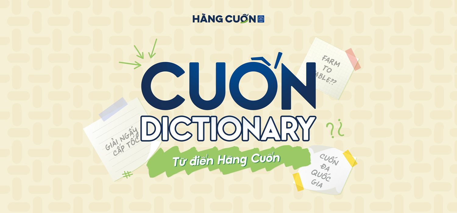 “Cuốn” Dictionary – Từ điển Hàng Cuốn