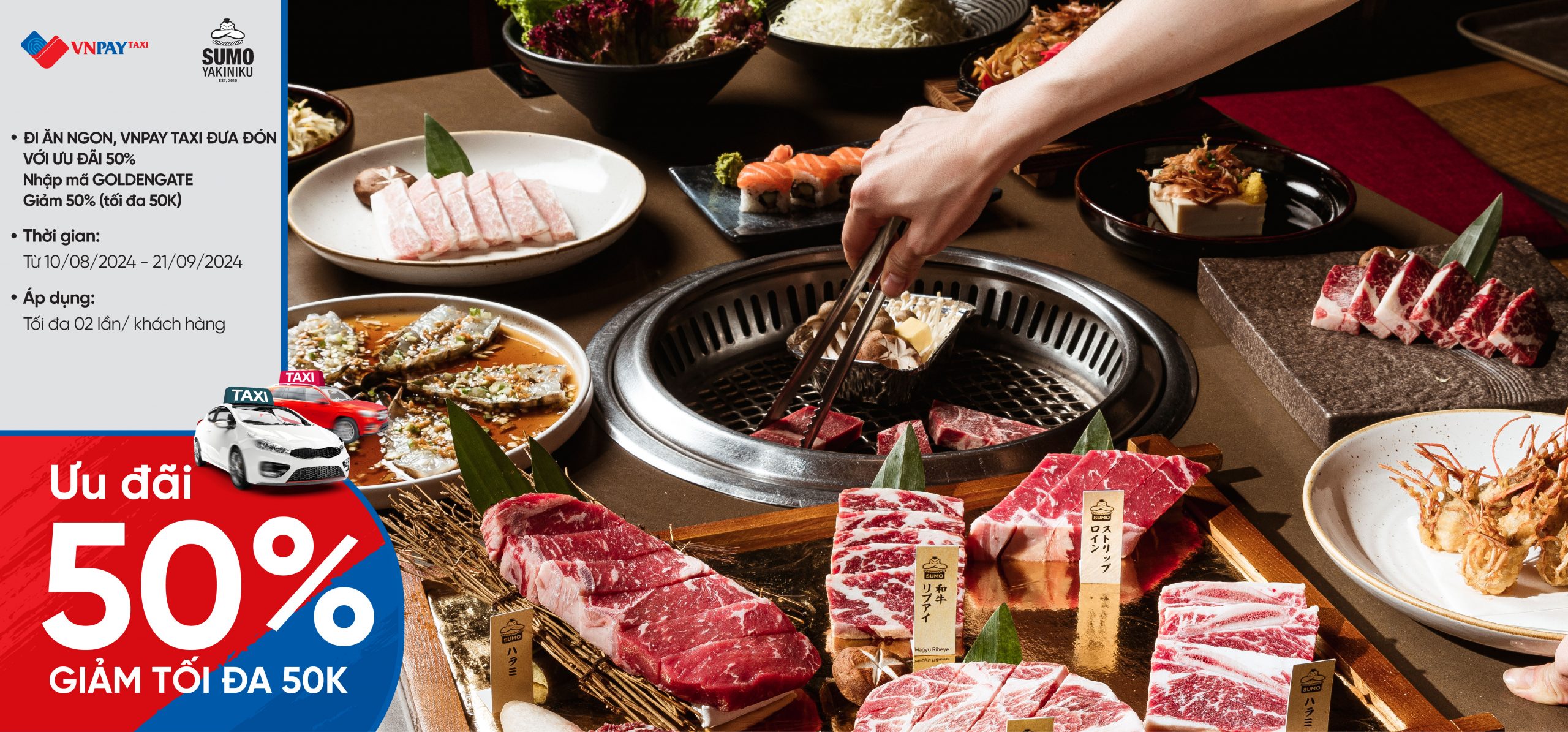 [SUMO Yakiniku] Golden Gate đãi tiệc, VNPAY Taxi đãi deal 50%