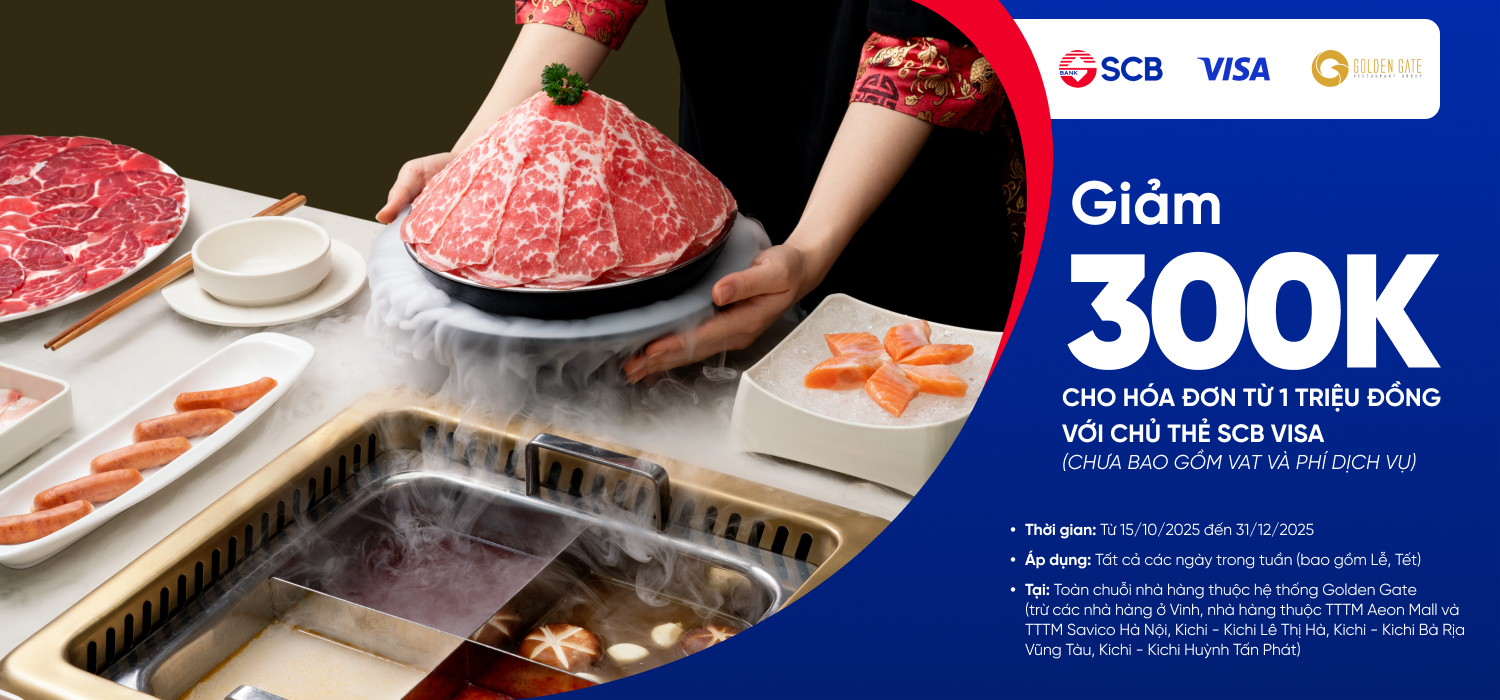 Cùng Golden Gate mở tiệc linh đình với Ưu đãi 300K từ SCB VISA